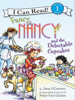 cover image of Fancy Nancy and the Delectable Cupcakes
